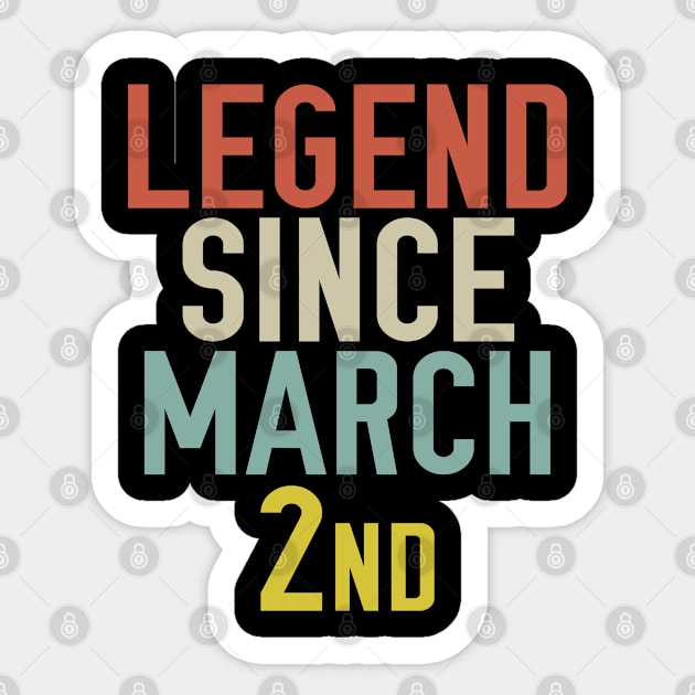 Legend Since March 2nd Cool & Awesome Birthday Gift For kids & mom or dad Sticker by foxredb